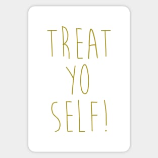 Treat Yo Self Sticker